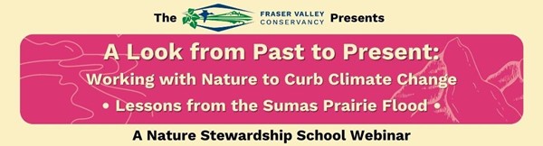 A Look from Past to Present Webinar by Fraser Valley Conservancy